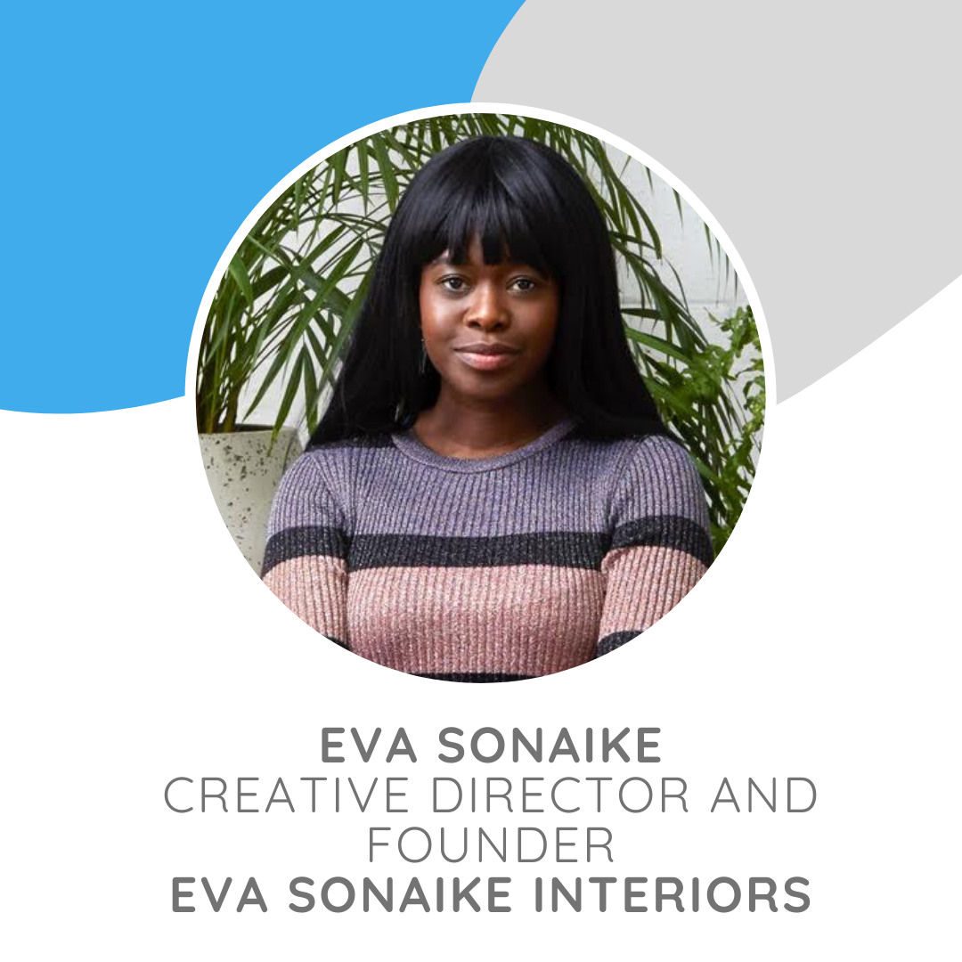 Eva Sonaike is a London-based Interiors company director